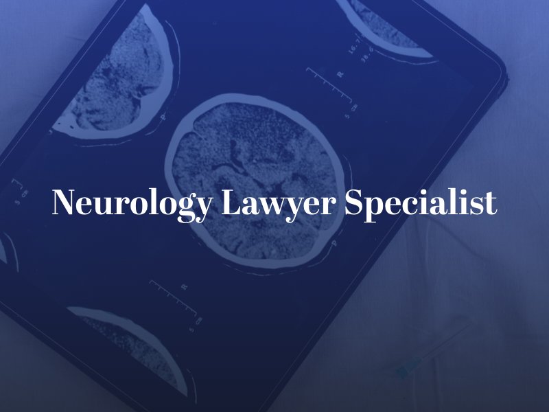 Neurology Lawyer Specialist